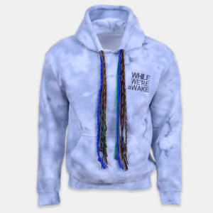 HOODIES | WHILE WE'RE aWAKE